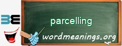 WordMeaning blackboard for parcelling